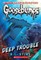 Deep Trouble (Classic Goosebumps #2)