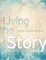 Living the Story