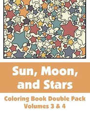 Sun, Moon, and Stars Coloring Book Double Pack (Volumes 3 & 4)