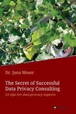 Moser, J: Secret of Successful  Data Privacy Consulting