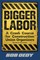Bigger Labor: A Crash Course for Construction Union Organizers