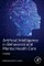 Artificial Intelligence in Behavioral and Mental Health Care