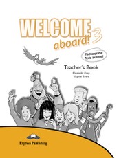 Welcome aboard! 3. Teacher's book. Mokytojo knyga