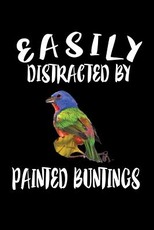 Easily Distracted By Painted Buntings