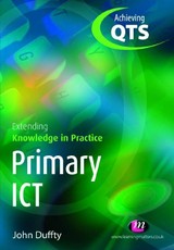 Duffty, J: Primary ICT: Extending Knowledge in Practice