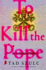 To Kill the Pope
