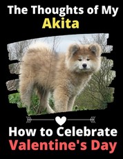 The Thoughts of My Akita