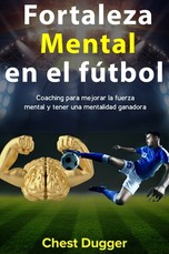 Fortaleza mental en el fÃºtbol