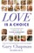 Love is a Choice