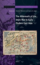 The Aftermath of the Imjin War in Early Modern East Asia
