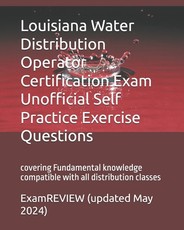 Louisiana Water Distribution Operator Certification Exam Unofficial Self Practice Exercise Questions