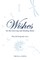 Wishes for the Grieving and Healing Heart