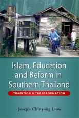 Islam, Education and Reform in Southern Thailand
