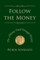 Follow the Money