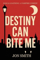 Destiny Can Bite Me