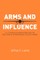 Arms and Influence