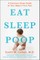 Eat, Sleep, Poop