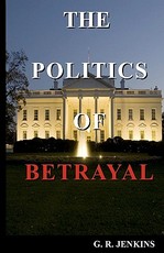 The Politics Of Betrayal