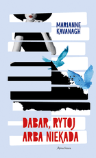 Dabar, rytoj arba niekada