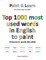 Top 1000 most used words in English to paint (Volume 9