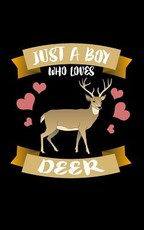 Just A Boy Who Loves Deer