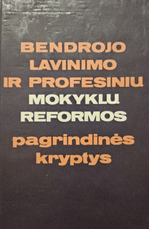 Bendrojo lavinimo ir profesinių mokyklų reformos pagrindinės kryptys