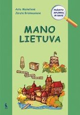 Mano Lietuva. Pratybų sąsiuvinis priešmokyklinukams
