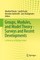 Groups, Modules, and Model Theory - Surveys and Recent Developments