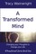 A Transformed Mind
