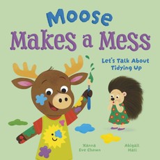Moose Makes a Mess