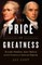 The Price of Greatness