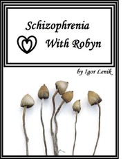 Schizophrenia With Robyn
