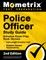 Police Officer Exam Study Guide - Police Entrance Prep Book Secrets, Full-Length Practice Test, Detailed Answer Explanations
