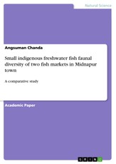 Small indigenous freshwater fish faunal diversity of two fish markets in Midnapur town