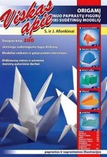 Viskas apie origamį: nuo paprastų figūrų iki sudėtingų modelių