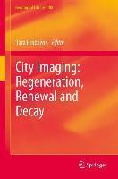 City Imaging: Regeneration, Renewal and Decay