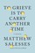 To Grieve Is to Carry Another Time