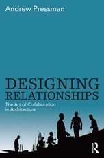 Pressman, A: Designing Relationships: The Art of Collaborati