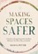 Making Spaces Safer