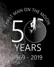 First Man On The Moon 50 Years 1969 - 2019