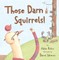 Those Darn Squirrels!