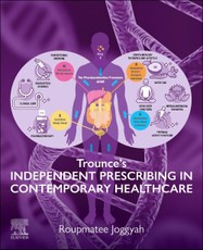 Trounce's Independent Prescribing in Contemporary Healthcare
