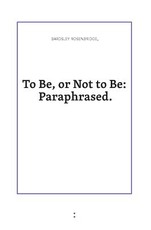 To Be or Not to Be