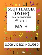 7th Grade SOUTH DAKOTA DSTEP TEST, 2019 MATH, Test Prep