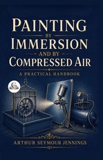 Painting by Immersion and by Compressed Air