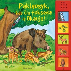 Paklausyk, kas čia tuksena ir ūkauja