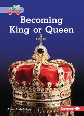 Becoming King or Queen