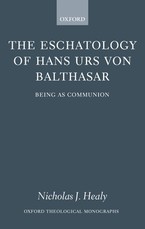 The Eschatology of Hans Urs Von Balthasar
