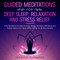 Guided Meditations for Deep Sleep, Relaxation, and Stress Relief