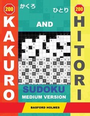 200 Kakuro and 200 Hitori sudoku. Medium version